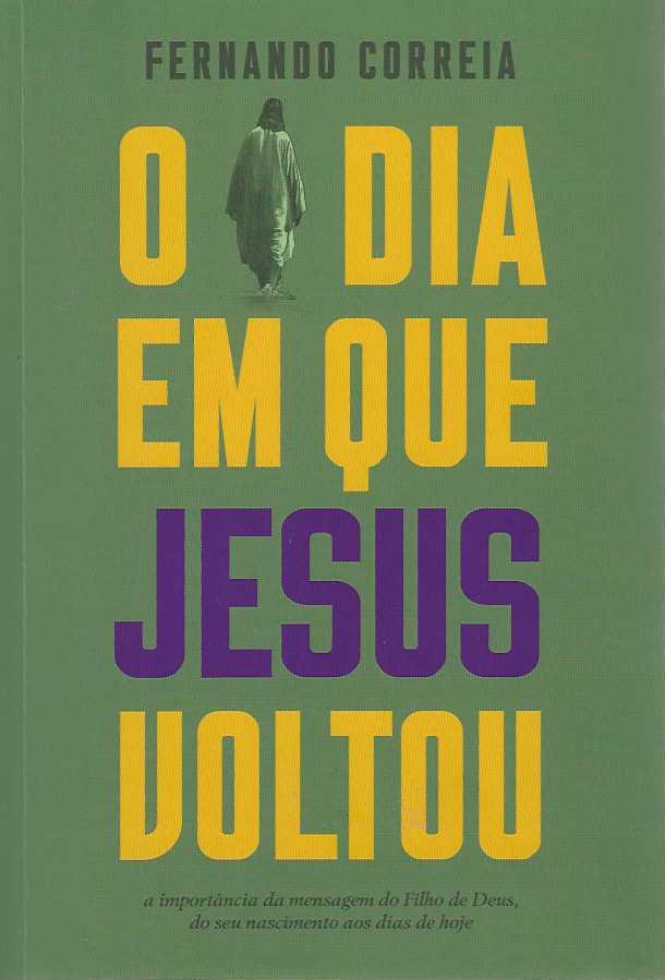 O DIA EM QUE JESUS VOLTOU
