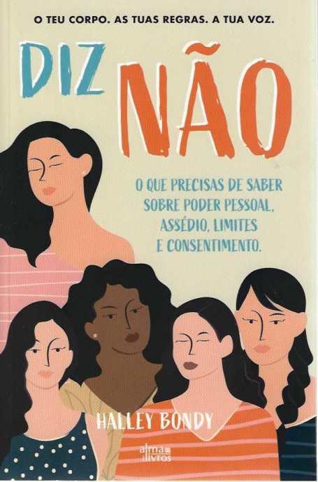 DIZ NÃO - o que precisas de saber sobre poder pessoal, assédio, limites e consentimento
