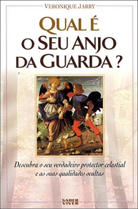 QUAL E O SEU ANJO DA GUARDA - descubra o seu verdadeiro proctector celestial e as suas qualidades ocultas