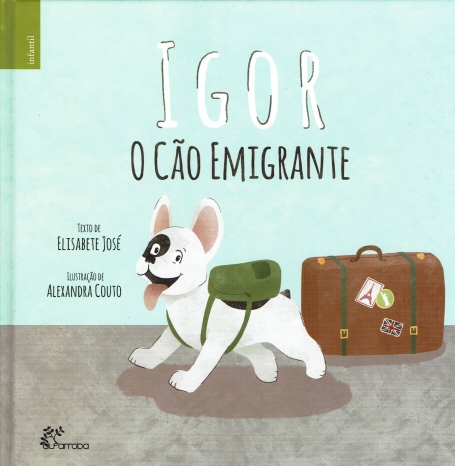 IGOR , O CAO EMIGRANTE