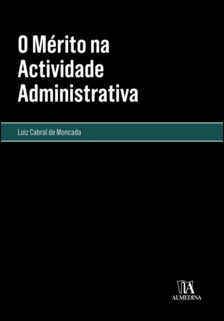 O MÉRITO NA ACTIVIDADE ADMINISTRATIVA