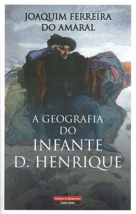 A GEOGRAFIA DO INFANTE D. HENRIQUE