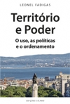 TERRITORIO E PODER - O USO, AS POLITICAS E O ORDENAMENTO