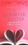 QUERO-TE TANTO! - APRENDA A AMAR, A QUERER E A CUIDAR