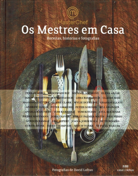 OS MESTRES EM CASA - RECEITAS HISTORIAS E FOTOGRAFIAS - MASTERCHEF