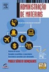 ADMINISTRACAO DE MATERIAIS - ESTUDO DE CASOS, EXEMPLOS RESOLVIDOS E COMENTADOS, EXERCICIOS E QUESTOES PARA DISCUSSAO