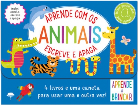 APRENDE COM OS ANIMAIS - ESCREVE E APAGA - 4 livros e uma caneta para usar uma e outra vez