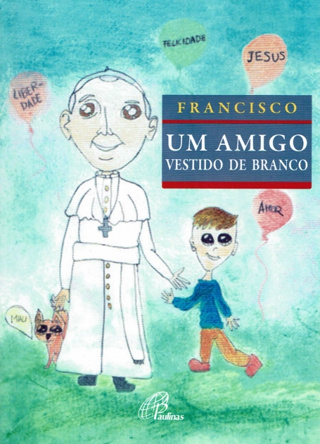 FRANCISCO - UM AMIGO VESTIDO DE BRANCO
