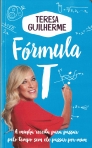 FORMULA T - A MINHA RECEITA PARA PASSAR PELO TEMPO SEM ELE PASSAR POR MIM