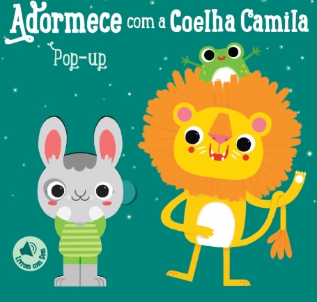 ADORMECE COM A COELHA CAMILA - POP UP - LIVRO COM SOM