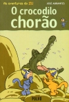 AVENTURAS DO ZU - O CROCODILO CHORAO