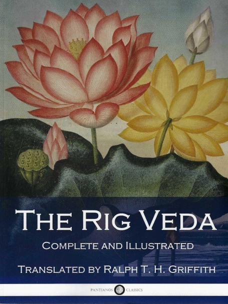 THE RIG VEDA COMPLETHE AND ILUSTRATED