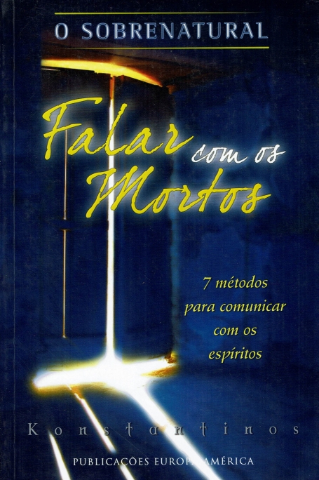 FALAR COM OS MORTOS 7 METODOS PARA COMUNICAR COM OS ESPIRITOS
