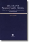 LEGALIDADE E ADMINISTRACAO PUBLICA - O SENTIDO VINCULAÇÃO ADMINISTRATIVA A JURIDICIDADE