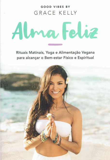03186.11 - ALMA FELIZ - rituais matinais, yoga e alimentação vegana para alcançar o bem-estar físico e espiritual