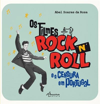 OS FILMES ROCK N ROLL E A CENSURA EM PORTUGAL