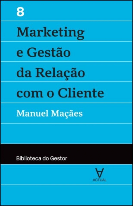 MARKETING E GESTAO DA RELACAO COM O CLIENTE - BIBLIOTECA DO GESTOR 8