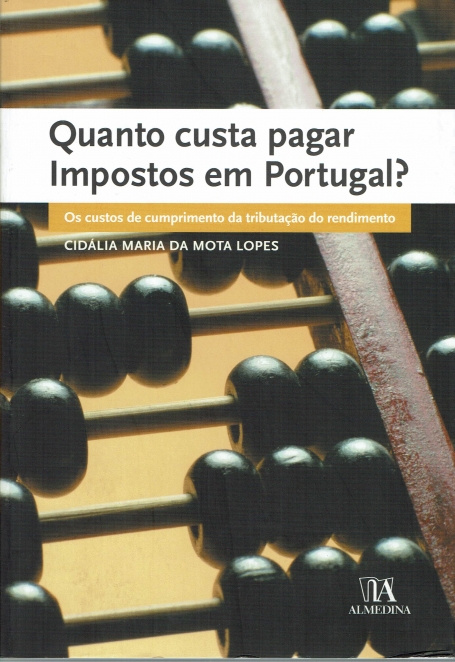 QUANTO CUSTA PAGAR IMPOSTOS EM PORTUGAL? OS CUSTOS DE CUMPRIMENTO DA TRIBUTACAO DO RENDIMENTO