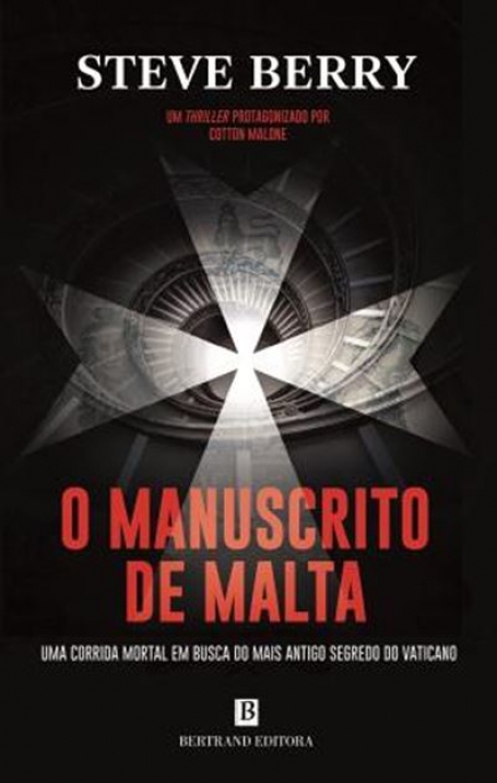 O MANUSCRITO DE MALTA - uma corrida mortal em busca do mais antigo segredo do Vaticano