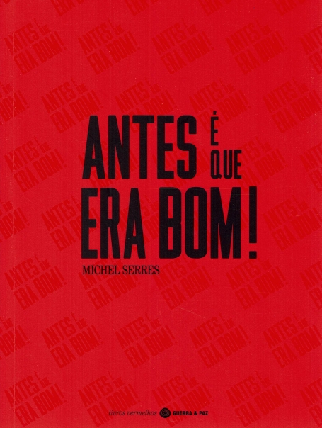 ANTES E QUE ERA BOM!
