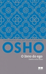 O LIVRO DO EGO - LIBERTE-SE DA ILUSÃO