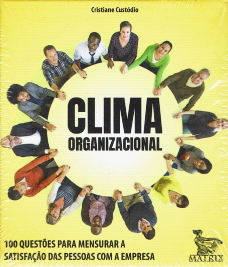 CLIMA ORGANIZACIONAL 100 questoes para mensurar a satisfaçao das pessoas com a empresa