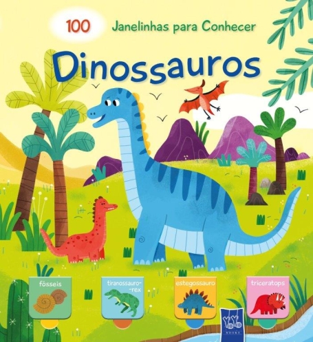 DINOSSAUROS - 100 JANELINHAS PARA CONHECER