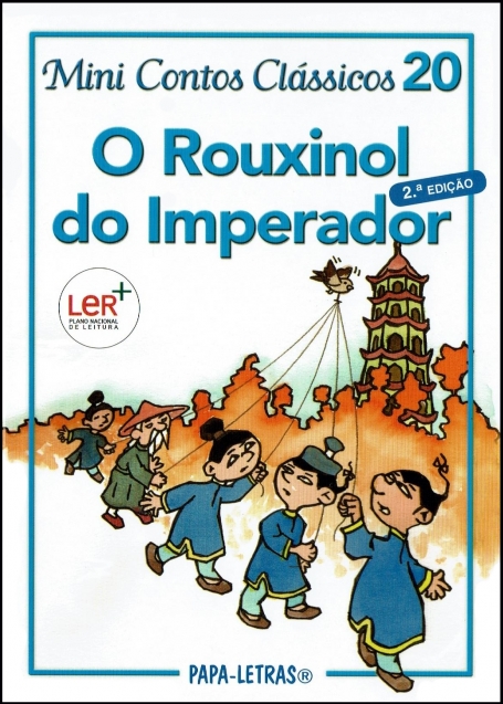 O ROUXINOL DO IMPERADOR - MINI CONTOS CLÁSSICOS 20