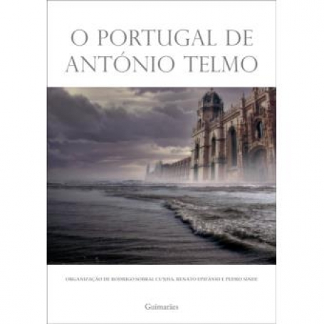 O PORTUGAL DE ANTÓNIO TELMO