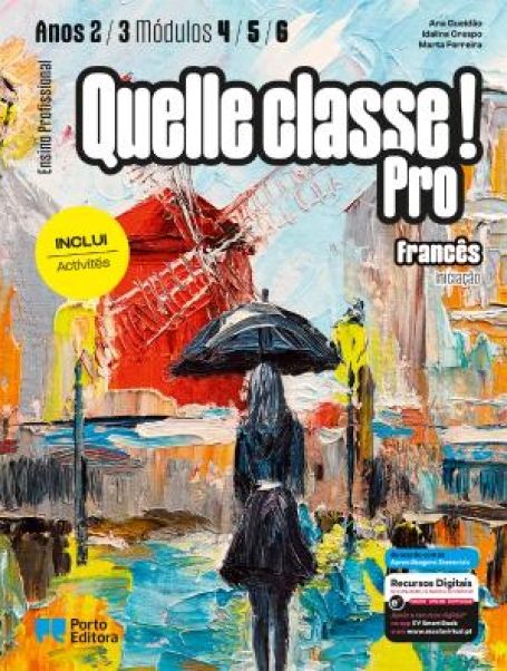 44055 - Quelle classe ! Pro - Francês - Iniciação - Módulos 4. 5 e 6 (Anos 2 e 3) - Ensino Profissional