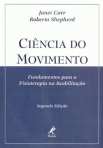 CIENCIA DO MOVIMENTO - FUNDAMENTOS PARA A FISIOTERAPIA NA REABILITACAO