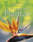 71393 - ENCICLOPEDIA DA CIENCIA - O MUNDO DAS PLANTAS - A PARTIR DOS 9 ANOS