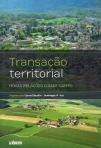 TRANSACAO TERRITORIAL - NOVAS RELACOES CIDADE-CAMPO