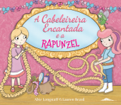 CABELEIREIRA ENCANTADA E A RAPUNZEL