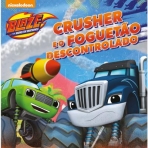 BLAZE - CRUSHER E O FOGUETAO DESCONTROLADO