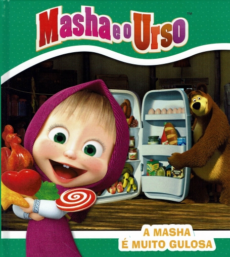 MASHA E O URSO - A MASHA É MUITO GULOSA