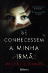 SE CONHECESSEM A MINHA IRMA