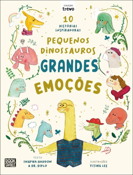 PEQUENOS DINOSSAUROS GRANDES EMOÇÕES - 10 HISTÓRIAS INSPIRADORAS