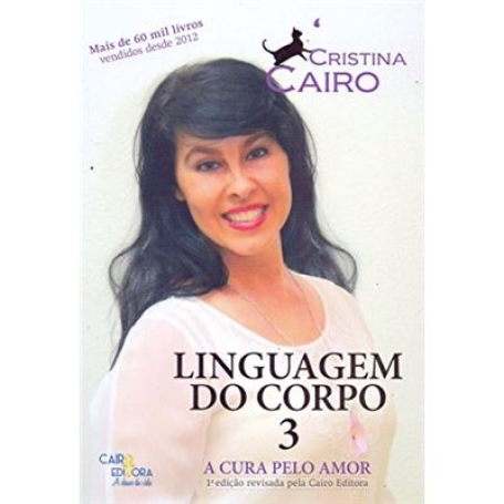 LINGUAGEM DO CORPO - VOL. 3 A CURA PELO AMOR