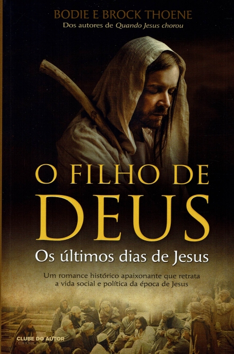 O FILHO DE DEUS - os últimos dias de Jesus