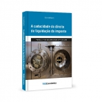 A CADUCIDADE DO DIREITO DE LIQUIDACAO DO IMPOSTO
