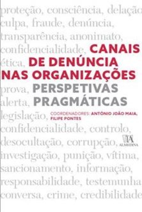 CANAIS DE DENÚNCIA NAS ORGANIZAÇÕES - PERSPETIVAS PRAGMÁTICAS