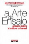 ARTE DO ENSAIO - ensaios sobre a cultura universal