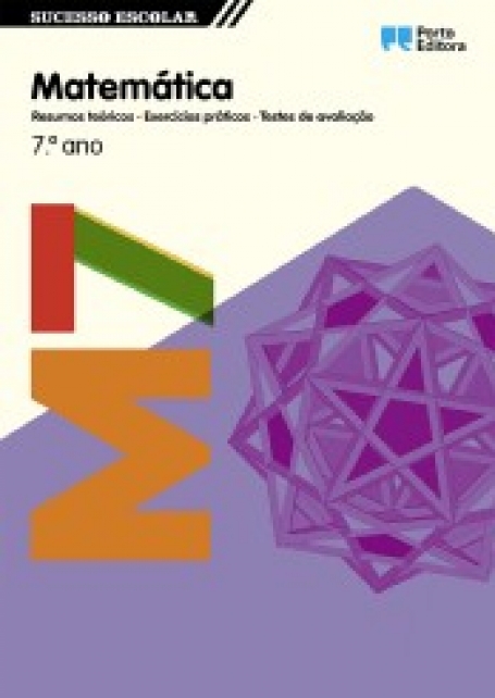 31787.22 - SUCESSO ESCOLAR - MATEMATICA 7º ANO - resumos teoricos - exercicios praticos - testes de avaliacao