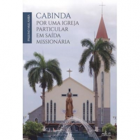 CABINDA POR UMA IGREJA PARTICULAR EM SAÍDA MISSIONÁRIA