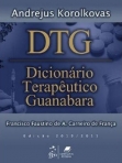 DTG - Dicionário Terapêutico Guanabara - 2010/2011 - 17ª/2010