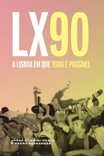 LX90 - A LISBOA EM QUE TUDO É POSSÍVEL