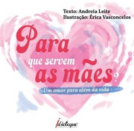 PARA QUE SERVEM AS MÃES?