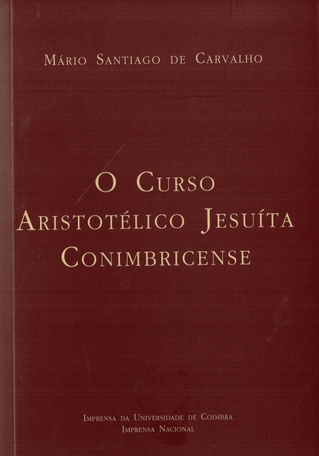 O CURSO ARISTOTÉLICO JESUÍTA CONIMBRICENSE