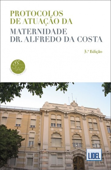 PROTOCOLOS DE ATUACAO DA MATERNIDADE DR ALFREDO DA COSTA 3ª EDICAO